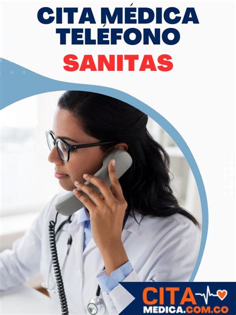 teléfono sanitas citas medicas|EPS Sanitas: Cómo agendar citas por Internet o。